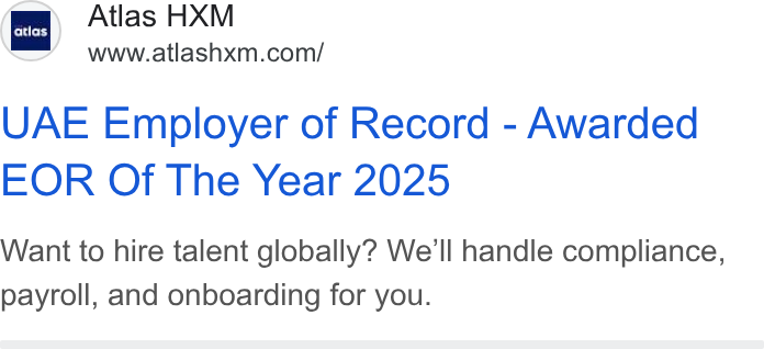 Atlas ad on Google Ads: UAE Employer of Record - Awarded EOR Of The Year 2025 Want to hire talent globally? We'll handle compliance, payroll, and onboarding for you.