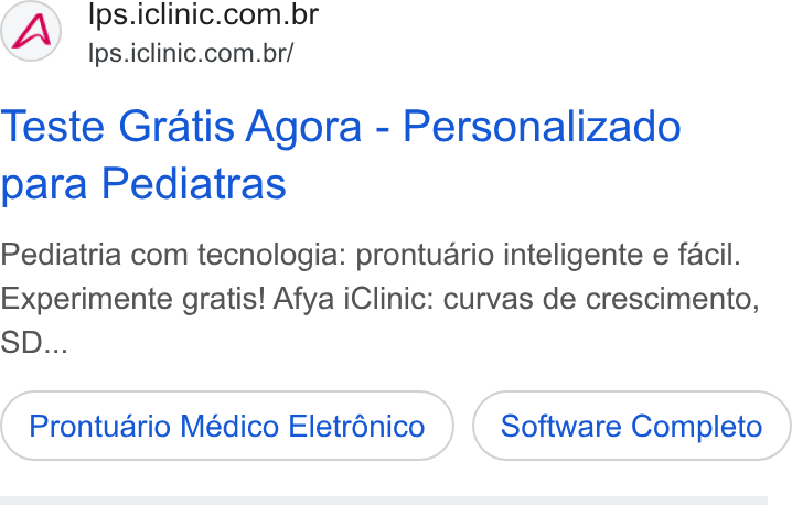 iClinic ad on Google Ads: Ips.iclinic.com.br/ Teste Gratis Agora - Personalizado para Pediatras Pediatria com tecnologia: prontuario inteligente e facil. Experimente gratis! Afya i Clinic: curvas de crescimento, SD... Prontuario Médico Eletrénico Software Completo