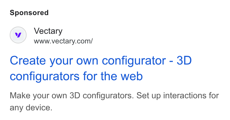 Vectary ad on Google Ads: Create your own configurator - 3D configurators for the web Make your own 3D configurators. Set up interactions for any device.
