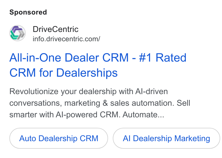 DriveCentric ad on Google Ads: All-in-One Dealer CRM - #1 Rated CRM for Dealerships Revolutionize your dealership with Al-driven conversations, marketing & sales automation. Sell smarter with Al-powered CRM. Automate... Auto Dealership CRM Al Dealership Marketing