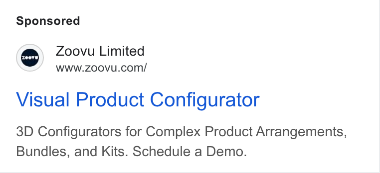 Zoovu ad on Google Ads: Visual Product Configurator 3D Configurators for Complex Product Arrangements, Bundles, and Kits. Schedule a Demo.