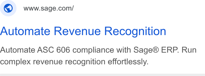 Sage ad on Google Ads: Automate Revenue Recognition Automate ASC 606 compliance with Sage® ERP. Run complex revenue recognition effortlessly.
