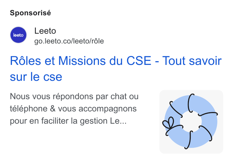 Leeto ad on Google Ads: Sponsorisé Rdles et Missions du CSE - Tout savoir sur le cse Nous vous répondons par chat ou téléphone & vous accompagnons pour en faciliter la gestion Le...