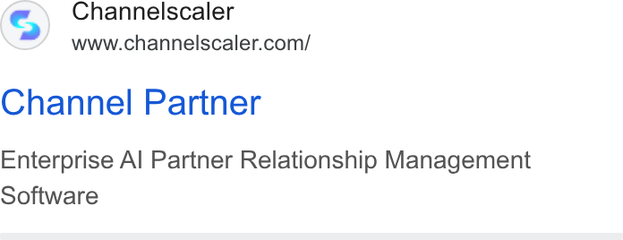 Channelscaler ad on Google Ads: Channel Partner Enterprise Al Partner Relationship Management Software