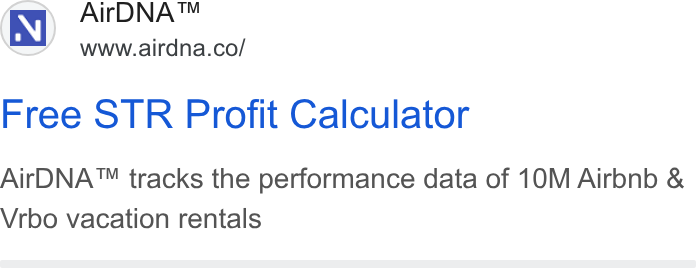AirDNA ad on Google Ads: Free STR Profit Calculator Air DNA™ tracks the performance data of 10M Airbnb & Vrbo vacation rentals