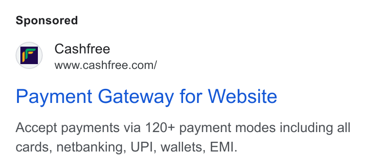 Cashfree Payments ad on Google Ads: Payment Gateway for Website Accept payments via 120+ payment modes including all cards, netbanking, UPI, wallets, EMI.