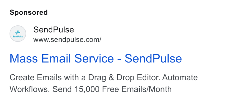 SendPulse ad on Google Ads: Mass Email Service - Send Pulse Create Emails with a Drag & Drop Editor. Automate Workflows. Send 15,000 Free Emails/Month