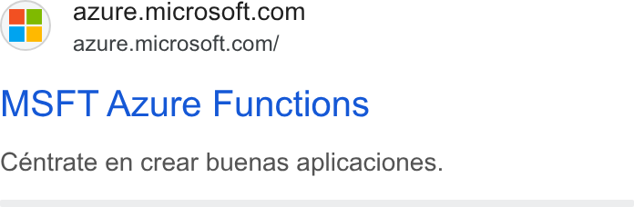 Microsoft ad on Google Ads: azure.microsoft.com/ MSFT Azure Functions Céntrate en crear buenas aplicaciones.