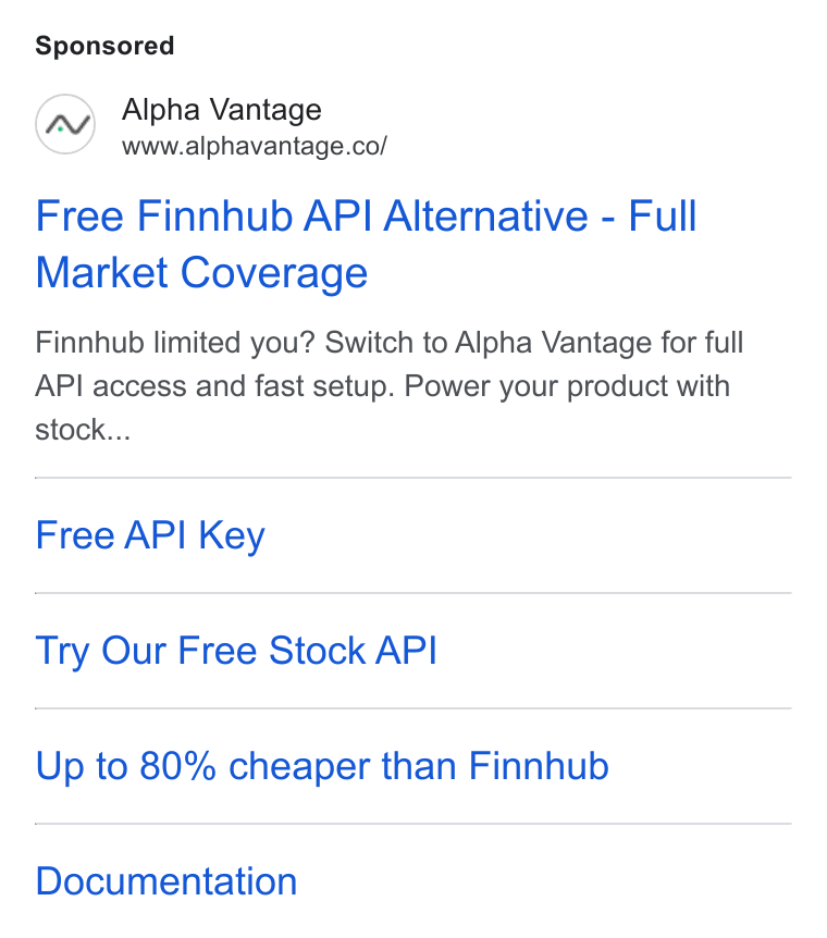 Alpha Vantage ad on Google Ads: Free Finnhub API Alternative - Full Market Coverage Finnhub limited you? Switch to Alpha Vantage for full API access and fast setup. Power your product with stock... Free API Key Try Our Free Stock API Up to 80% cheaper than Finnhub Documentation