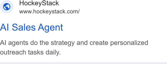 HockeyStack ad on Google Ads: Al Sales Agent Al agents do the strategy and create personalized outreach tasks daily.