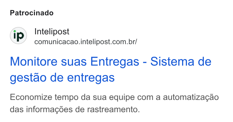 Intelipost ad on Google Ads: Patrocinado Monitore suas Entregas - Sistema de gestao de entregas Economize tempo da sua equipe com a automatizagao das informacgoées de rastreamento.