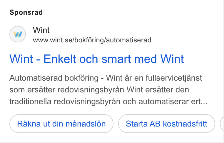 Wint ad on Google Ads: Sponsrad Wint - Enkelt och smart med Wint Automatiserad bokforing - Wint ar en fullservicetjanst som ersatter redovisningsbyran Wint ersatter den traditionella redovisningsbyran och automatiserar ert... Rakna ut din manadsl6én Starta AB kostnadsfritt