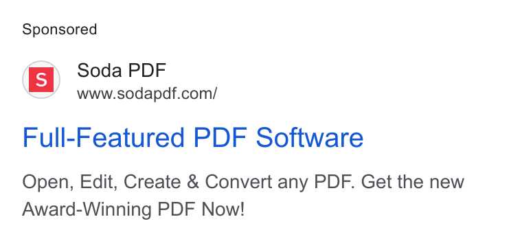 Soda PDF ad on Google Ads: Full-Featured PDF Software Open, Edit, Create & Convert any PDF. Get the new Award-Winning PDF Now!