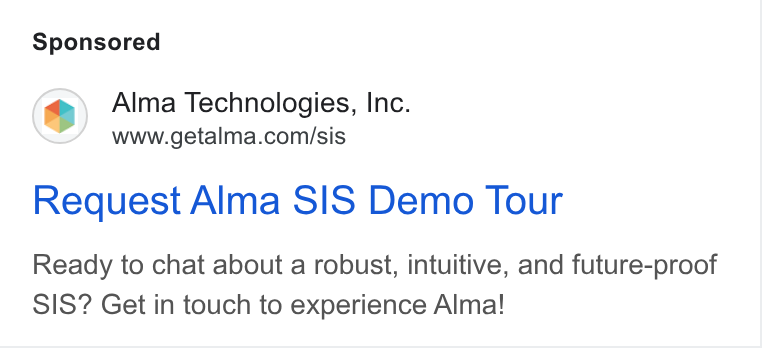 Alma ad on Google Ads: Request Alma SIS Demo Tour Ready to chat about a robust, intuitive, and future-proof SIS? Get in touch to experience Alma!