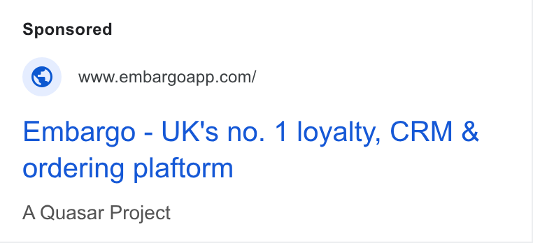 Embargo ad on Google Ads: Embargo - UK's no. 1 loyalty, CRM & ordering plaftorm A Quasar Project