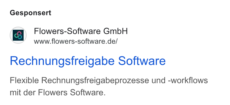Flowers-Software ad on Google Ads: Gesponsert Rechnungsfreigabe Software Flexible Rechnungsfreigabeprozesse und -workflows mit der Flowers Software.