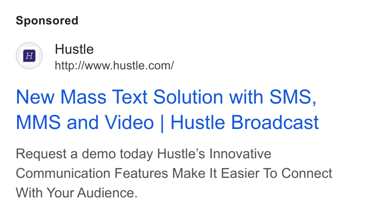 Hustle ad on Google Ads: New Mass Text Solution with SMS, MMS and Video | Hustle Broadcast Request a demo today Hustle’s Innovative Communication Features Make It Easier To Connect With Your Audience.