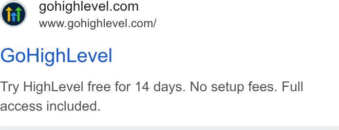 HighLevel ad on Google Ads: www.gohighlevel.com/ Go High Level Try High Level free for 14 days. No setup fees. Full access included.