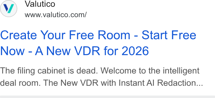 Valutico ad on Google Ads: Create Your Free Room - Start Free Now - A New VDR for 2026 The filing cabinet is dead. Welcome to the intelligent deal room. The New VDR with Instant Al Redaction...