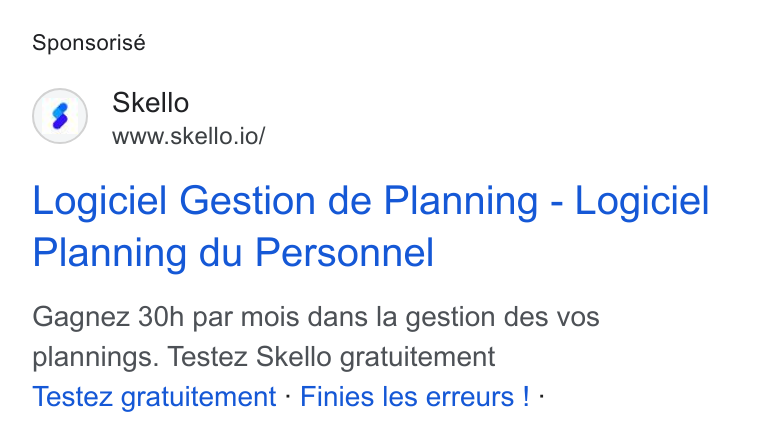 Skello ad on Google Ads: Sponsorisé Skello www.skello.io/ Logiciel Gestion de Planning - Logiciel Planning du Personnel Gagnez 30h par mois dans la gestion des vos plannings. Testez Skello gratuitement Testez gratuitement - Finies les erreurs ! -