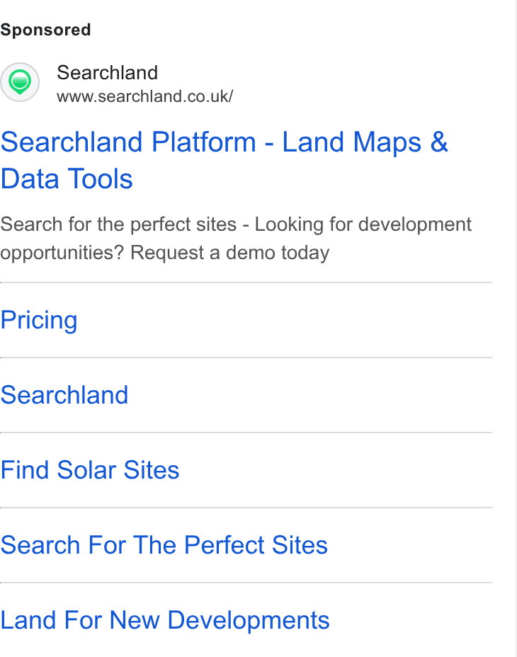 Searchland ad on Google Ads: Searchland Platform - Land Maps & Data Tools Search for the perfect sites - Looking for development opportunities? Request a demo today Pricing Searchland Find Solar Sites Search For The Perfect Sites Land For New Developments