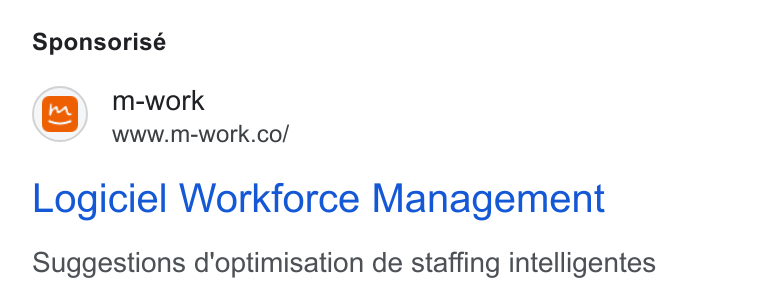 m-work ad on Google Ads: Sponsorisé Logiciel Workforce Management Suggestions d'optimisation de staffing intelligentes