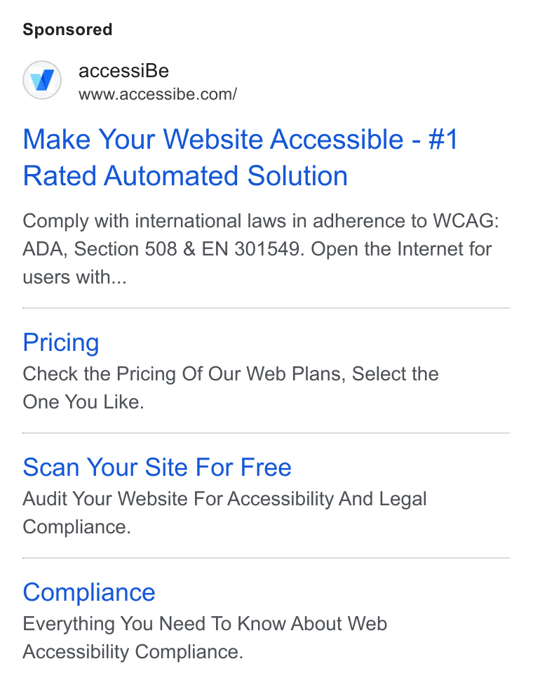 accessiBe ad on Google Ads: Make Your Website Accessible - #1 Rated Automated Solution Comply with international laws in adherence to WCAG: ADA, Section 508 & EN 301549. Open the Internet for users with... Pricing Check the Pricing Of Our Web Plans, Select the One You Like. Scan Your Site For Free Audit Your Website For Accessibility And Legal Compliance. Compliance Everything You Need To Know About Web Accessibility Compliance.