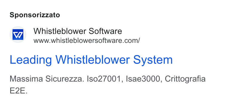 Formalize ad on Google Ads: Sponsorizzato Leading Whistleblower System Massima Sicurezza. lso27001, Isae3000, Crittografia E2E.