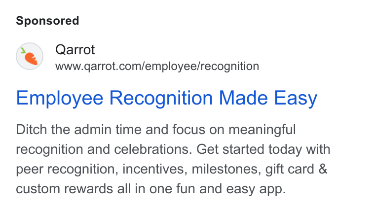 Qarrot ad on Google Ads: Employee Recognition Made Easy Ditch the admin time and focus on meaningful recognition and celebrations. Get started today with peer recognition, incentives, milestones, gift card & custom rewards all in one fun and easy app.