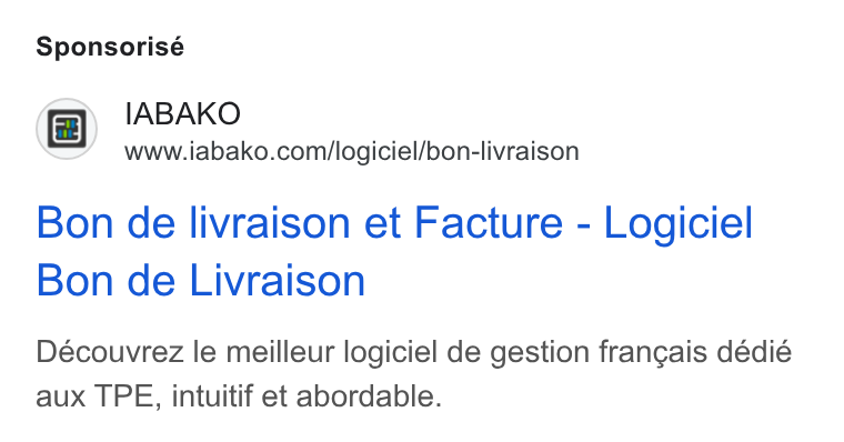 IABAKO ad on Google Ads: Sponsorisé Bon de livraison et Facture - Logiciel Bon de Livraison Découvrez le meilleur logiciel de gestion frangais dédié aux TPE, intuitif et abordable.