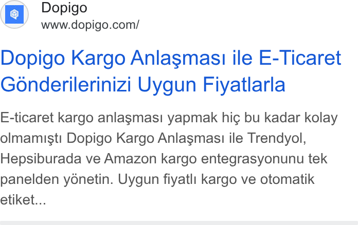 Dopigo ad on Google Ads: Dopigo Kargo Anlasmas! ile E-Ticaret Gonderilerinizi Uygun Fiyatlarla E-ticaret kargo anlasmasi yapmak hi¢ bu kadar kolay olmamisti Dopigo Kargo Anlasmasi ile Trendyol, Hepsiburada ve Amazon kargo entegrasyonunu tek panelden yénetin. Uygun fiyatli kargo ve otomatik etiket...