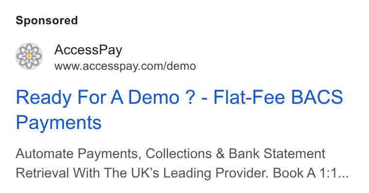 AccessPay ad on Google Ads: Ready For ADemo ? - Flat-Fee BACS Payments Automate Payments, Collections & Bank Statement Retrieval With The UK’s Leading Provider. Book A 1:1...