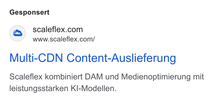Scaleflex ad on Google Ads: www.scaleflex.com/ Multi-CDN Content-Auslieferung Scaleflex kombiniert DAM und Medienoptimierung mit leistungsstarken Kl-Modellen.