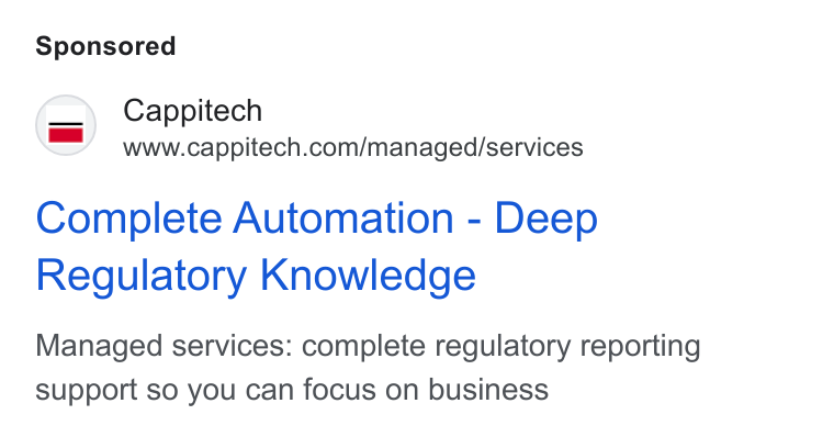 Cappitech ad on Google Ads: Complete Automation - Deep Regulatory Knowledge Managed services: complete regulatory reporting support so you can focus on business