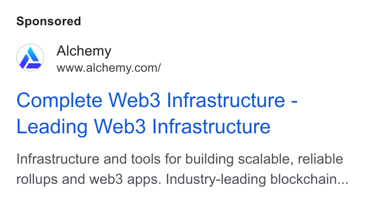 Alchemy ad on Google Ads: Complete Web3 Infrastructure - Leading Web3 Infrastructure Infrastructure and tools for building scalable, reliable rollups and web3 apps. Industry-leading blockchain...