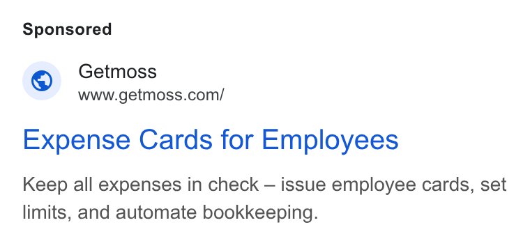Moss ad on Google Ads: Expense Cards for Employees Keep all expenses in check — issue employee cards, set limits, and automate bookkeeping.