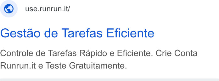 Runrun.it ad on Google Ads: Gestao de Tarefas Eficiente Controle de Tarefas Rapido e Eficiente. Crie Conta Runrun.it e Teste Gratuitamente.