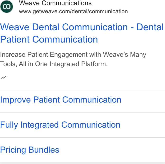 Weave ad on Google Ads: Weave Dental Communication - Dental Patient Communication Increase Patient Engagement with Weave’s Many Tools, All in One Integrated Platform. nw Improve Patient Communication Fully Integrated Communication Pricing Bundles