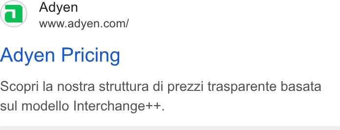Adyen ad on Google Ads: Adyen Pricing Scopri la nostra struttura di prezzi trasparente basata sul modello Interchange++.