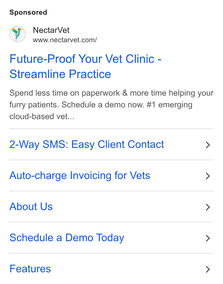 NectarVet ad on Google Ads: Future-Proof Your Vet Clinic - Streamline Practice Spend less time on paperwork & more time helping your furry patients. Schedule a demo now. #1 emerging cloud-based vet... 2-Way SMS: Easy Client Contact > Auto-charge Invoicing for Vets > About Us > Schedule a Demo Today > Features >
