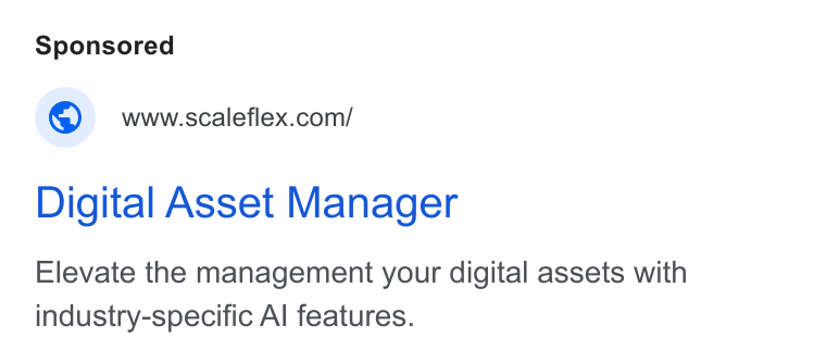 Scaleflex ad on Google Ads: Digital Asset Manager Elevate the management your digital assets with industry-specific Al features.