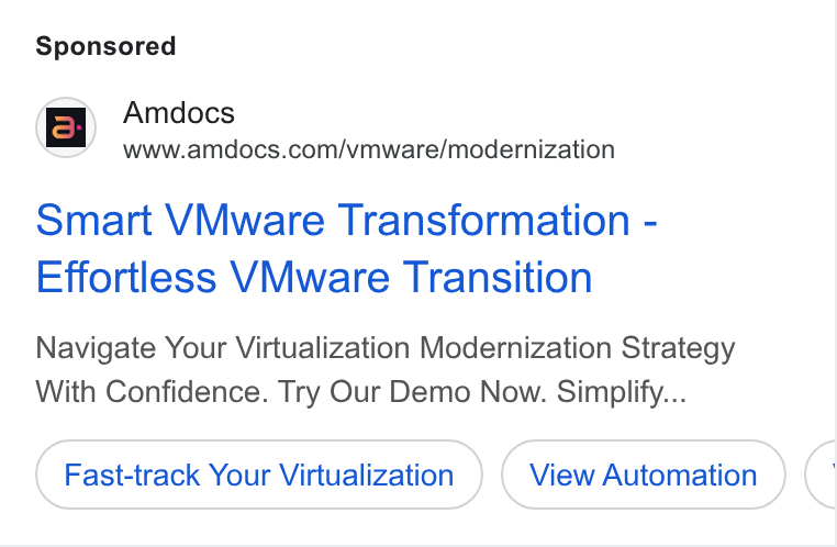 Amdocs ad on Google Ads: Smart VMware Transformation - Effortless VMware Transition Navigate Your Virtualization Modernization Strategy With Confidence. Try Our Demo Now. Simplify... Fast-track Your Virtualization View Automation