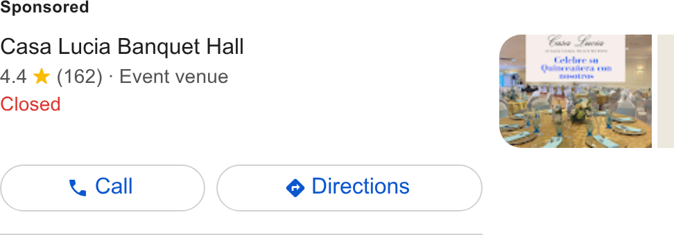 Perfect Venue ad on Google Ads: Casa Lucia Banquet Hall 4.4 * (162) - Event venue Closed