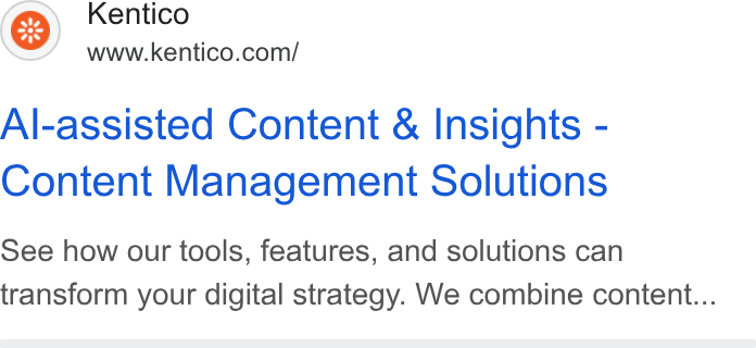 Kentico ad on Google Ads: Al-assisted Content & Insights - Content Management Solutions See how our tools, features, and solutions can transform your digital strategy. We combine content...