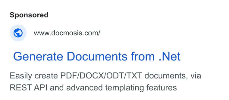 Docmosis ad on Google Ads: Generate Documents from . Net Easily create PDF/DOCX/ODT/TXT documents, via REST API and advanced templating features