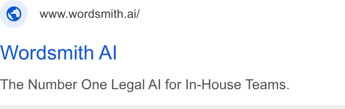 Wordsmith AI ad on Google Ads: www.wordsmith.ai/ Wordsmith Al The Number One Legal Al for In-House Teams.