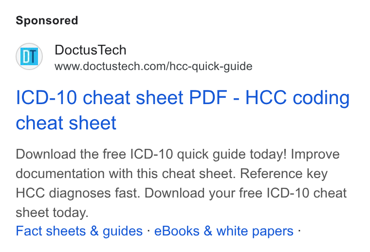 DoctusTech ad on Google Ads: ICD-10 cheat sheet PDF - HCC coding cheat sheet Download the free ICD-10 quick guide today! Improve documentation with this cheat sheet. Reference key HCC diagnoses fast. Download your free ICD-10 cheat sheet today. Fact sheets & guides - e Books & white papers -