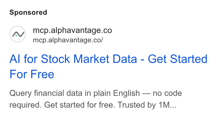 Alpha Vantage ad on Google Ads: mcp.alphavantage.co/ Al for Stock Market Data - Get Started For Free Query financial data in plain English — no code required. Get started for free. Trusted by 1M...