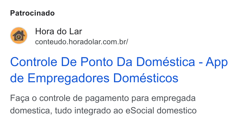 Hora do Lar ad on Google Ads: Patrocinado Controle De Ponto Da Doméstica - App de Empregadores Domésticos Faga o controle de pagamento para empregada domestica, tudo integrado ao e Social domestico