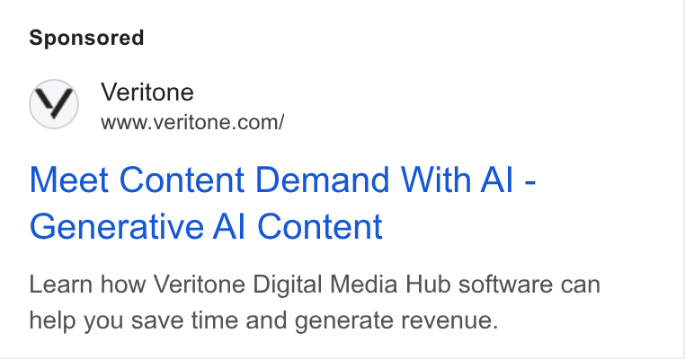 Veritone ad on Google Ads: Meet Content Demand With Al - Generative Al Content Learn how Veritone Digital Media Hub software can help you save time and generate revenue.